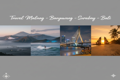 Travel Malang – Banyuwangi – Surabaya – Bali