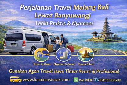 Perjalanan Travel Malang Bali Lewat Banyuwangi, Lebih Praktis & Nyaman!